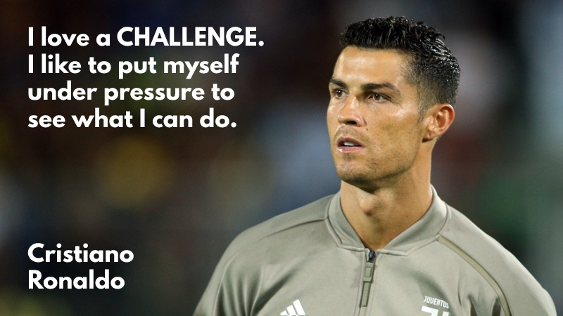Cristiano Ronaldo soccer quote - I like a challenge