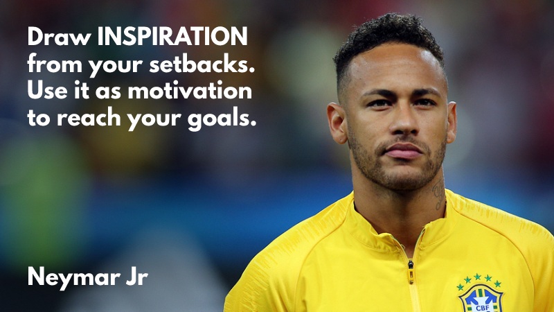 Neymar Jr soccer quote setbacks are inspirational